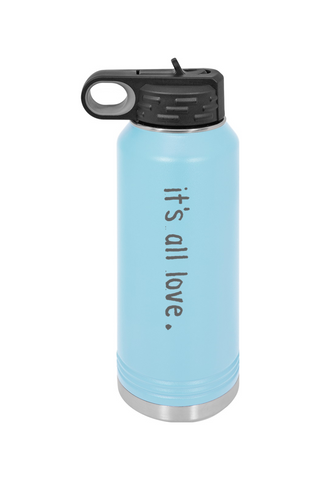 It's All Love Stainless Steel Water Bottle