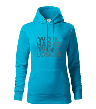 Work Harder Work Longer Pullover- Women's